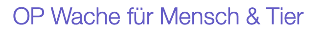 OP Wache für Mensch & Tier 